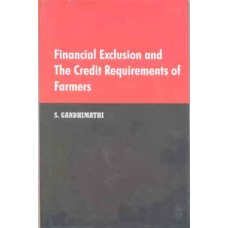 Financial Exclusion and The Credit Requirements of Farmers